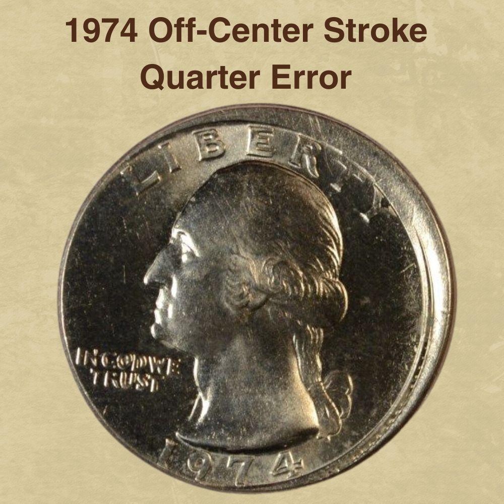 1974 Off-Center Stroke Quarter Error