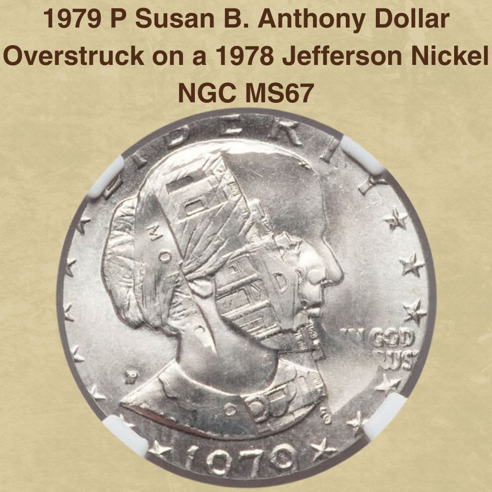 1979 P Susan B. Anthony Dollar Overstruck on a 1978 Jefferson Nickel NGC MS67