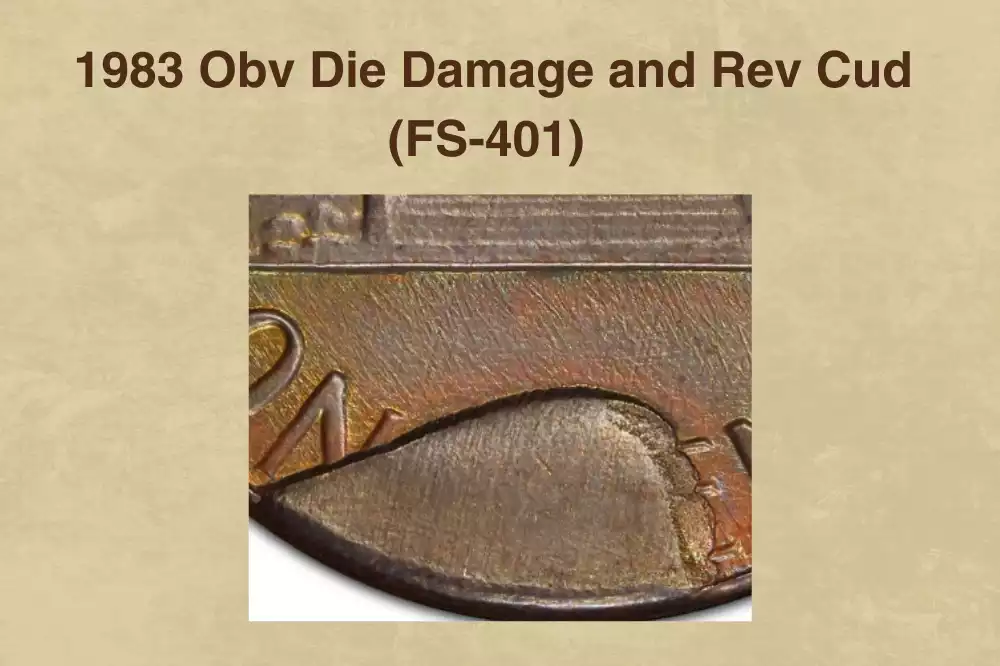 1983 Obv Die Damage and Rev Cud (FS-401) Errors