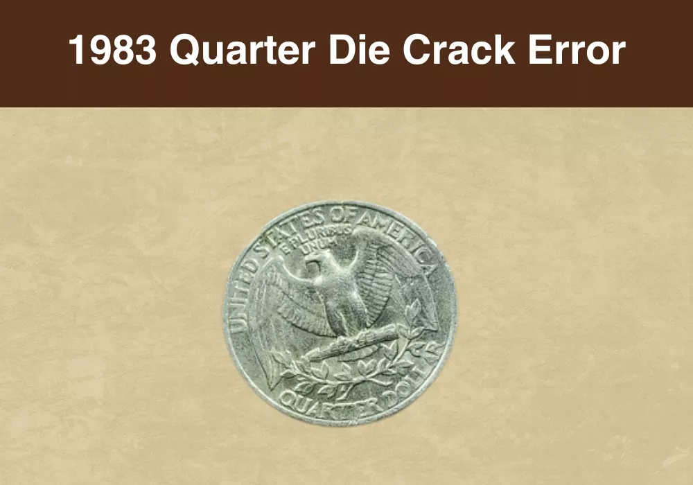 1983 Quarter Die Crack Error