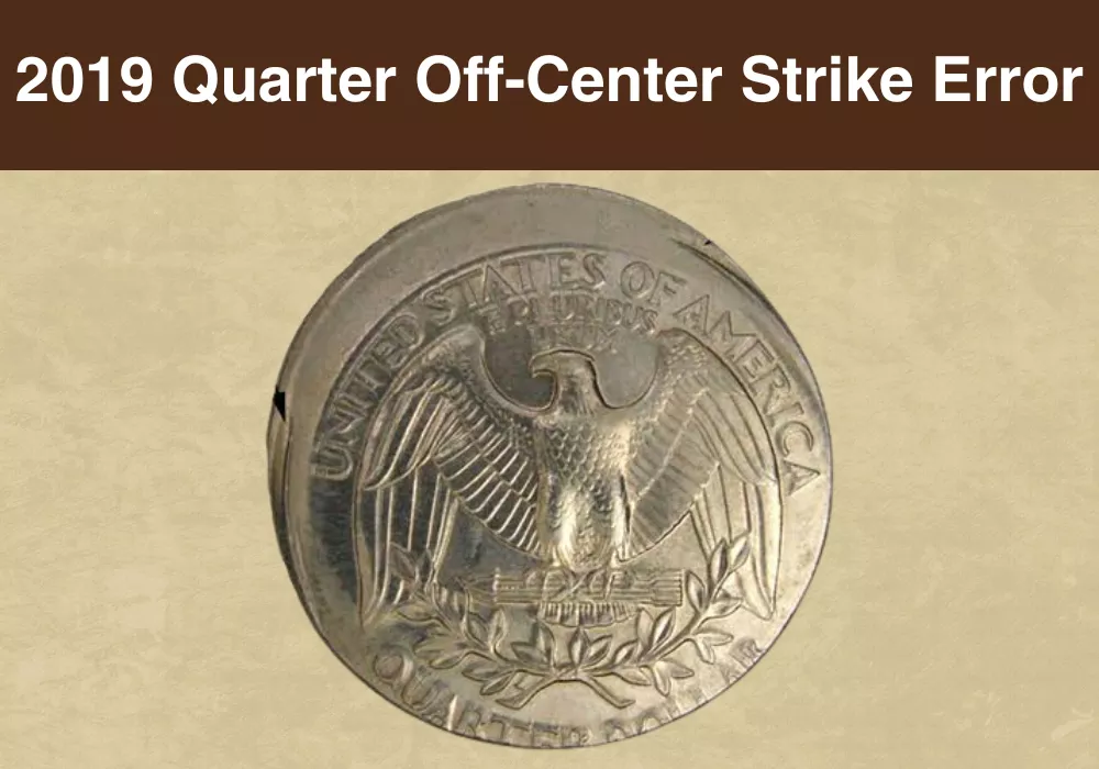 2019 Quarter Off-Center Strike Error