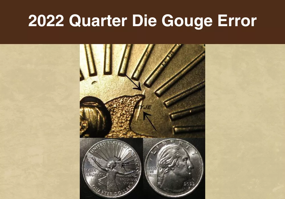 2022 Quarter Die Gouge Error