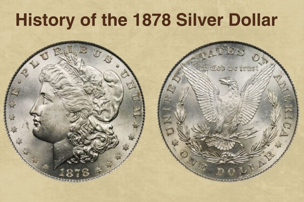 History of the 1878 Silver Dollar