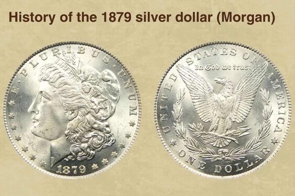 History of the 1879 silver dollar (Morgan)