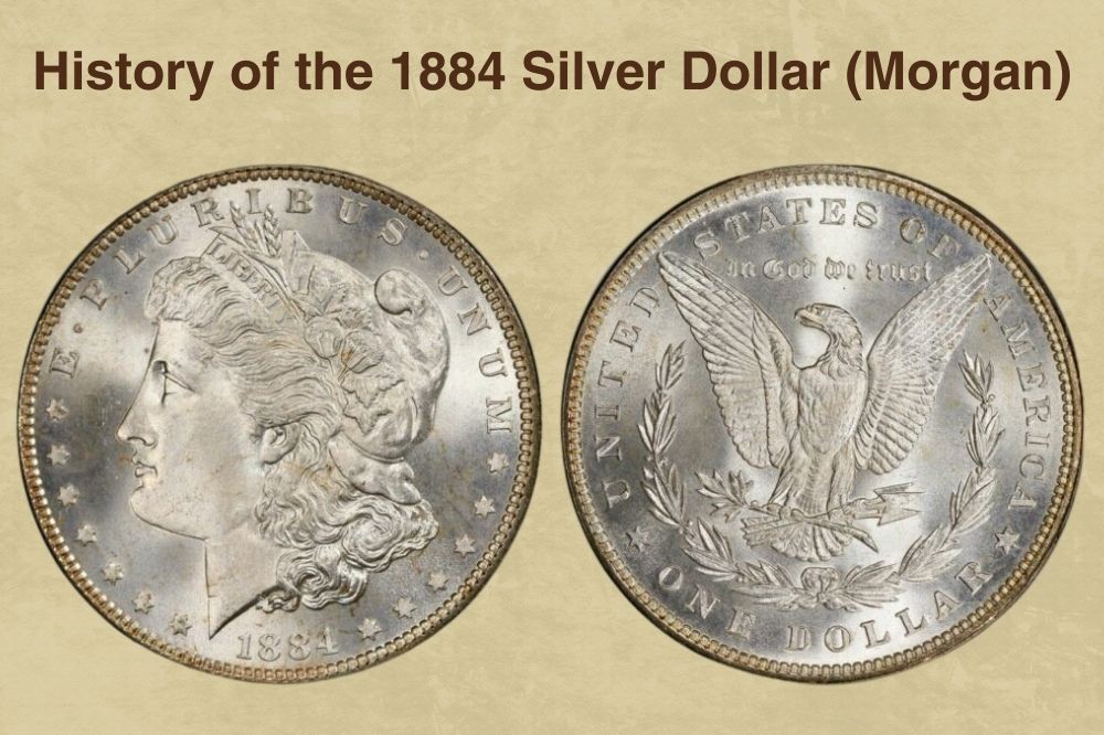 History of the 1884 Silver Dollar (Morgan)