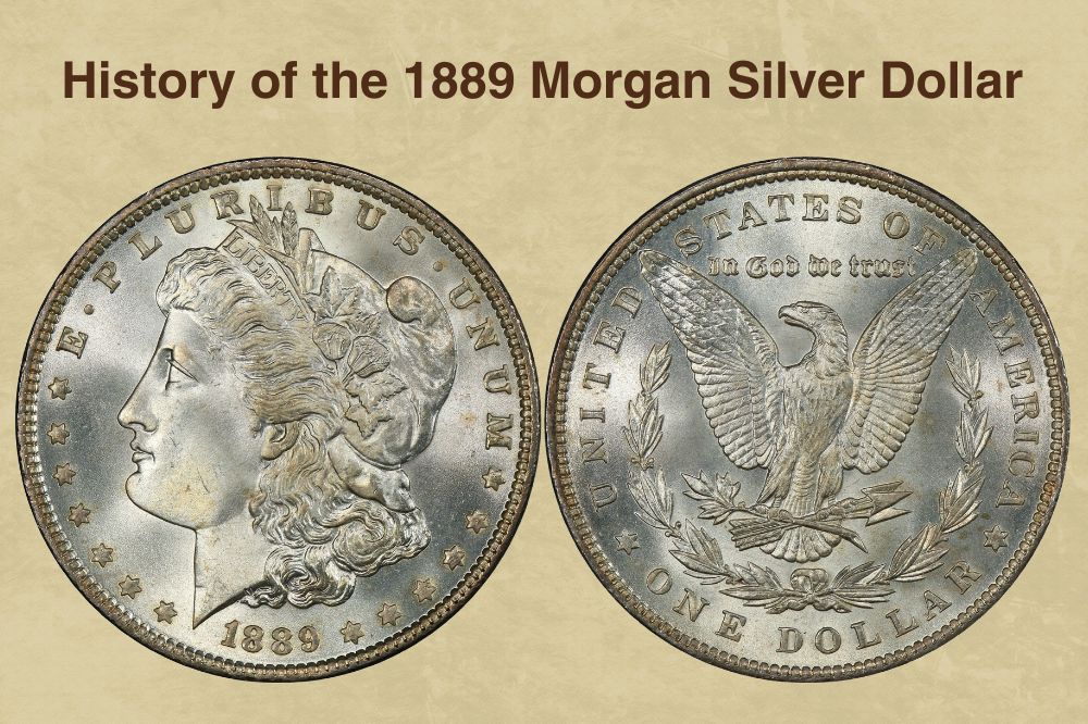 History of the 1889 Morgan Silver Dollar