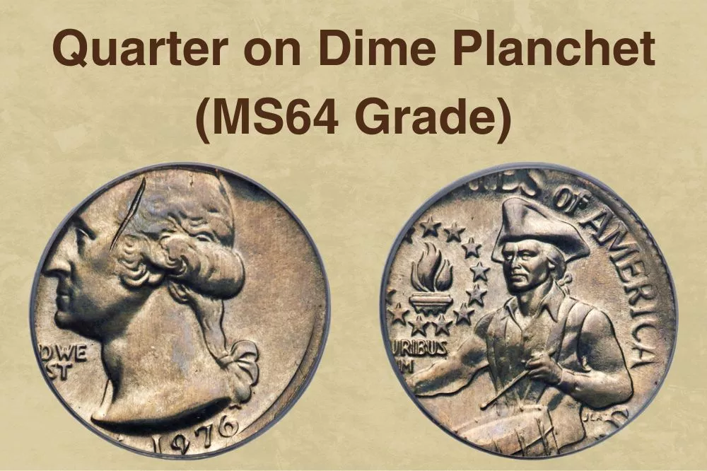 Quarter on Dime Planchet (MS64 Grade)
