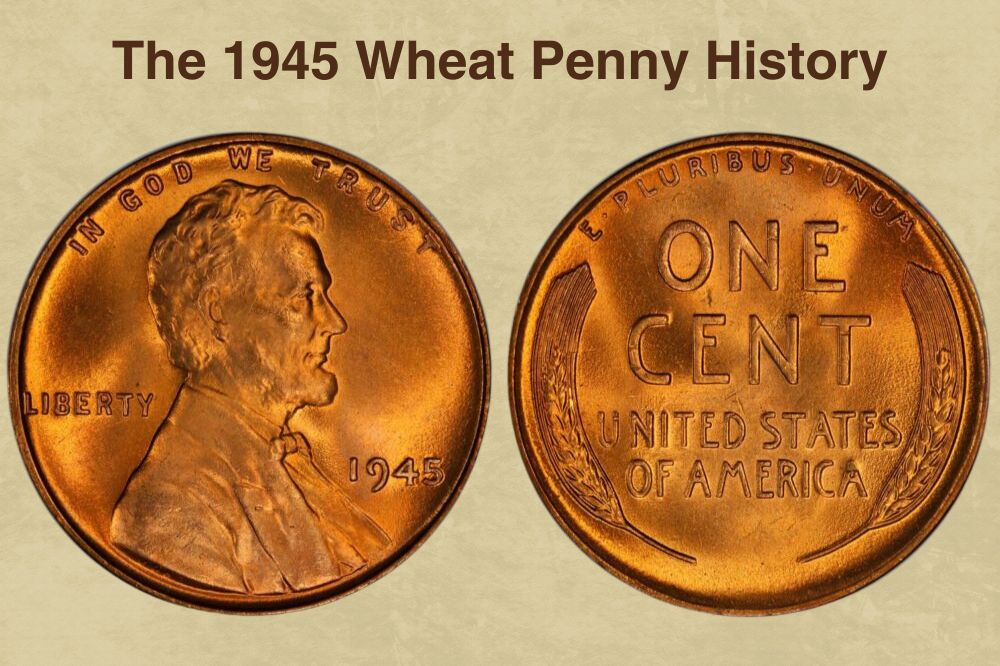 The 1945 Wheat Penny History