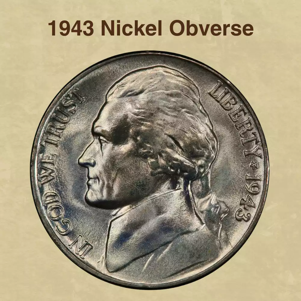 The Obverse Of The 1943 Nickel