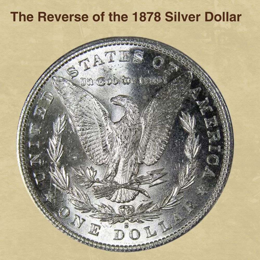 The Reverse of the 1878 Silver Dollar 