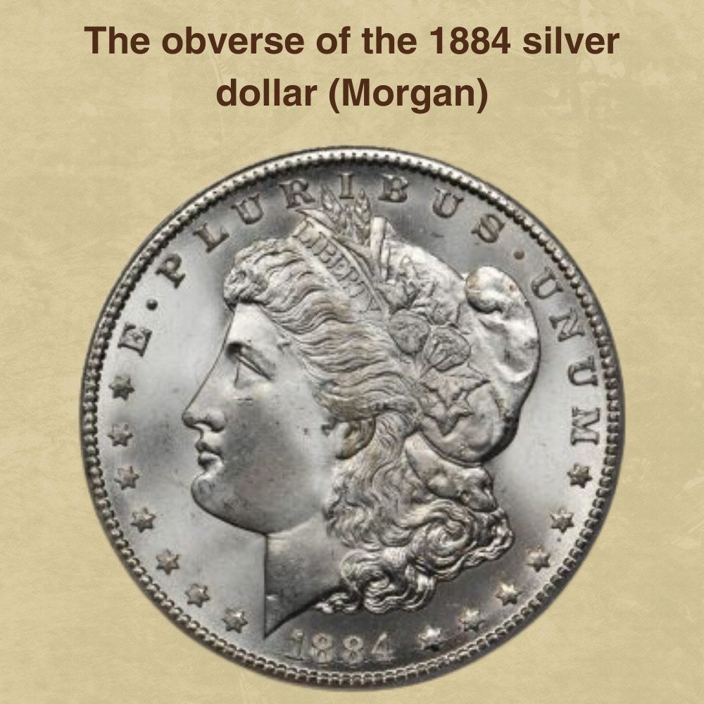 The obverse of the 1884 silver dollar (Morgan)