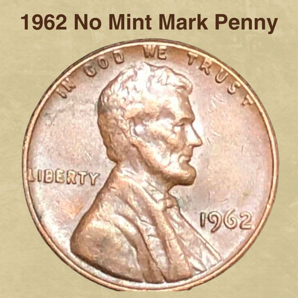 1962 No Mint Mark Penny