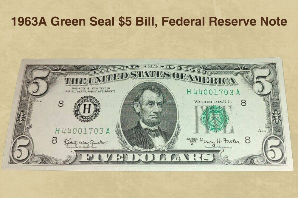 1963A Green Seal $5 Bill, Federal Reserve Note