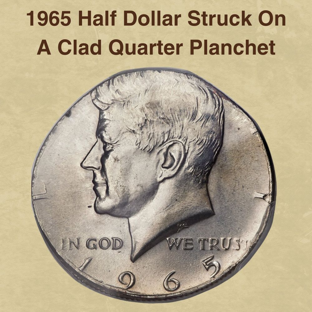 1965 Half Dollar Struck On A Clad Quarter Planchet