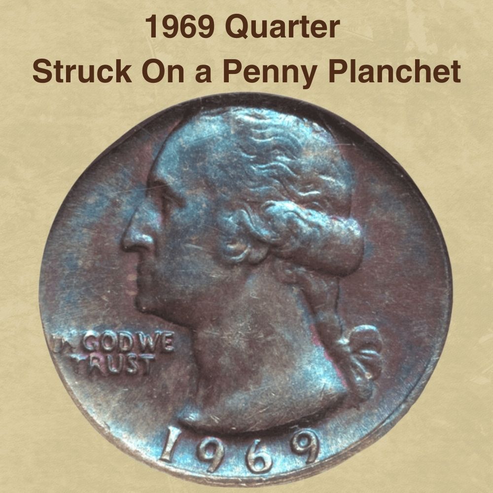 1969 Quarter Struck on a penny planchet