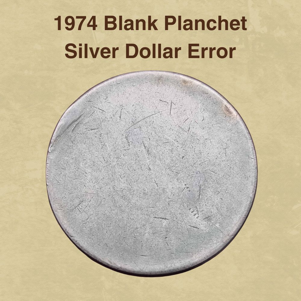 1974 Blank Planchet Silver Dollar Error