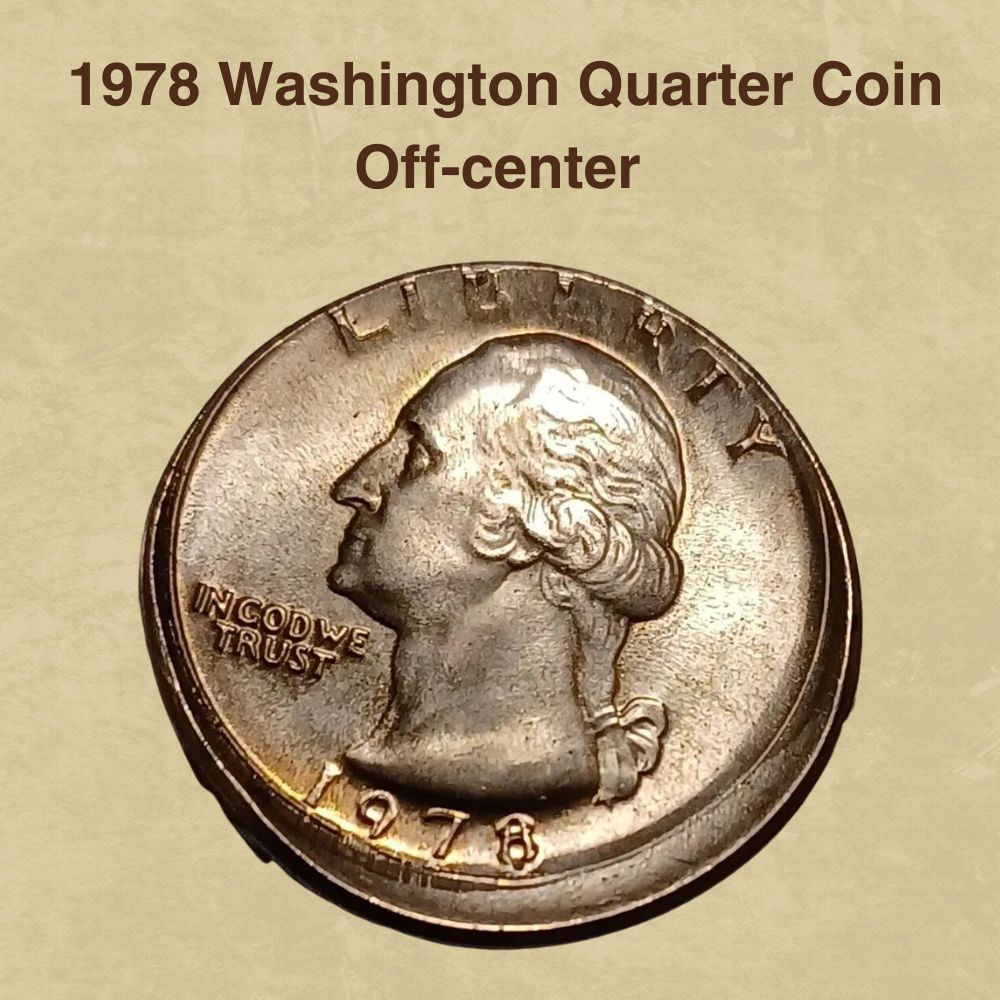  1978 Washington Quarter Coin Off-center