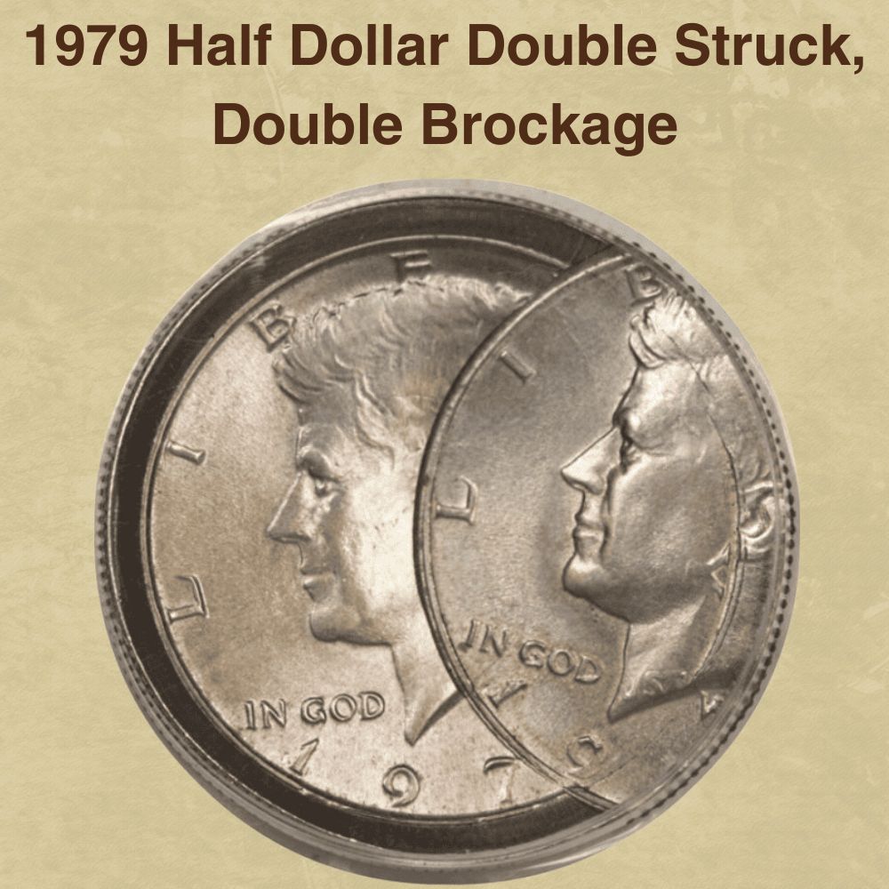 1979 Half Dollar Double Struck, Double Brockage