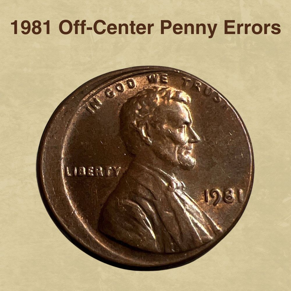 1981 Off-Center Penny Errors