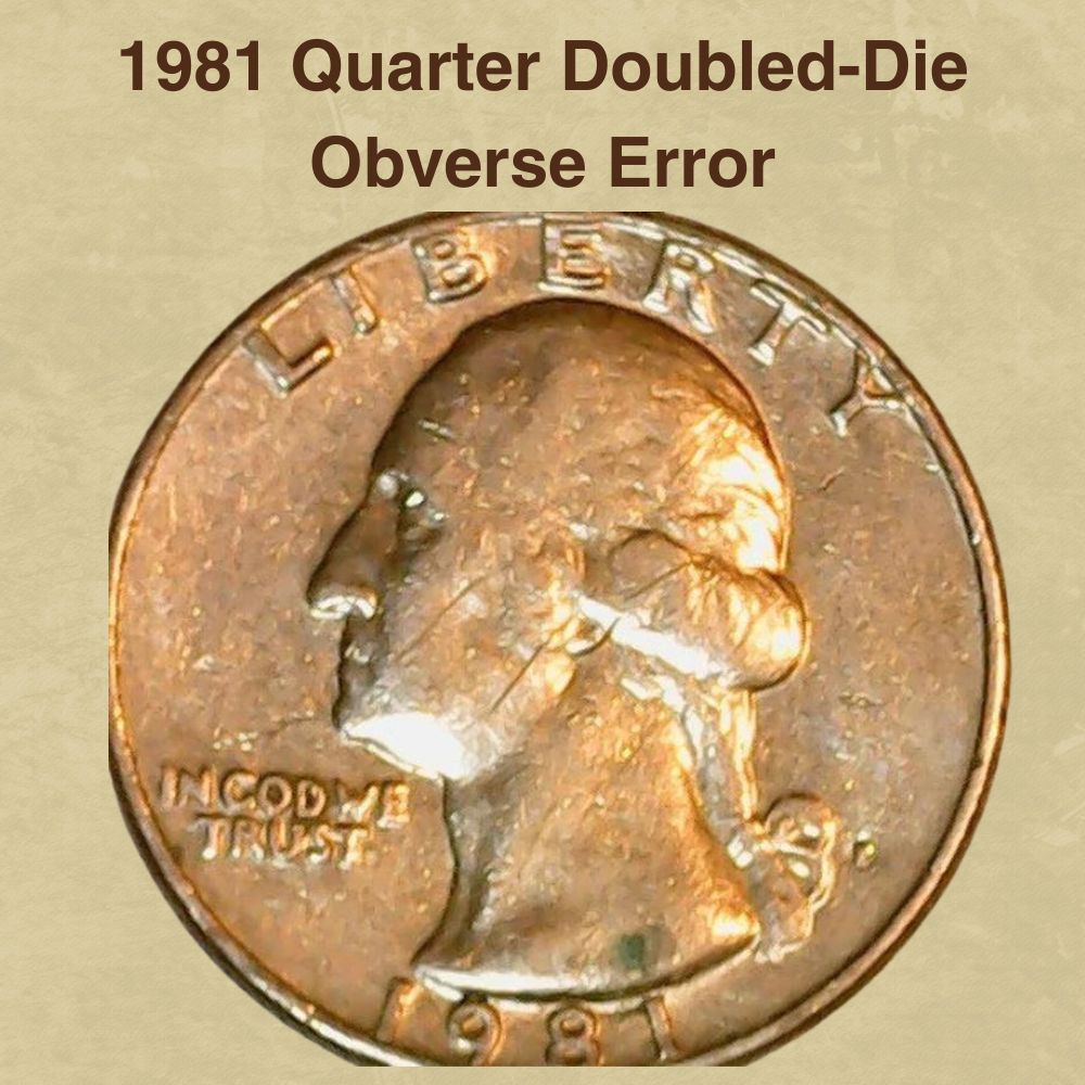 1981 Quarter Doubled-Die Obverse Error