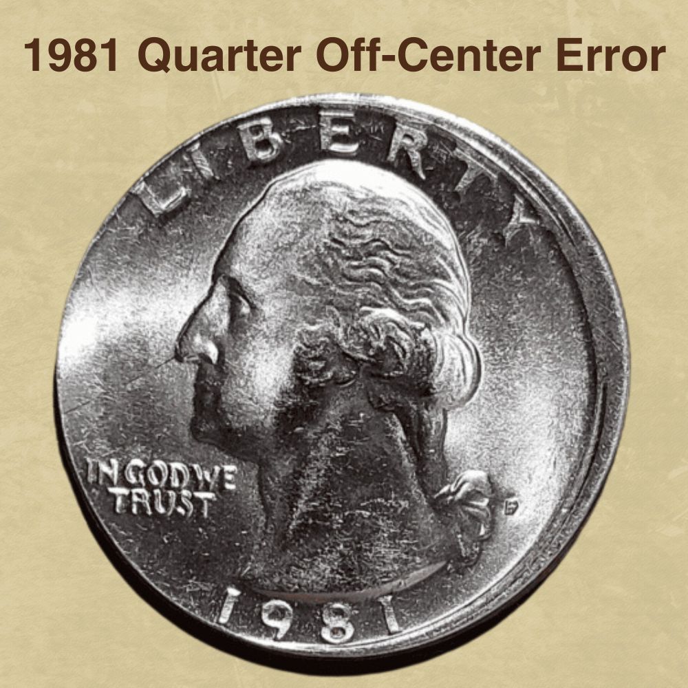 1981 Quarter Off-Center Error