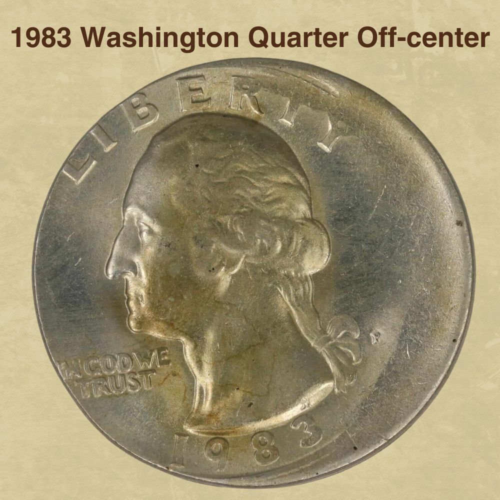 1983 Washington Quarter Off-center