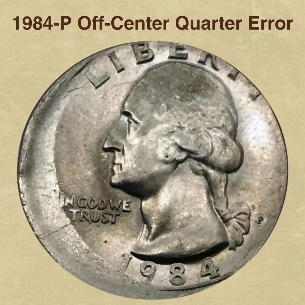 1984-P Off-Center Quarter Error