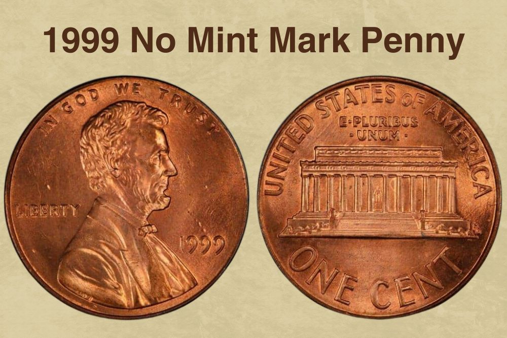 1999 No Mint Mark Penny