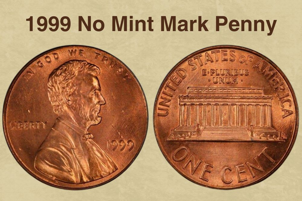 1999 No Mint Mark Penny