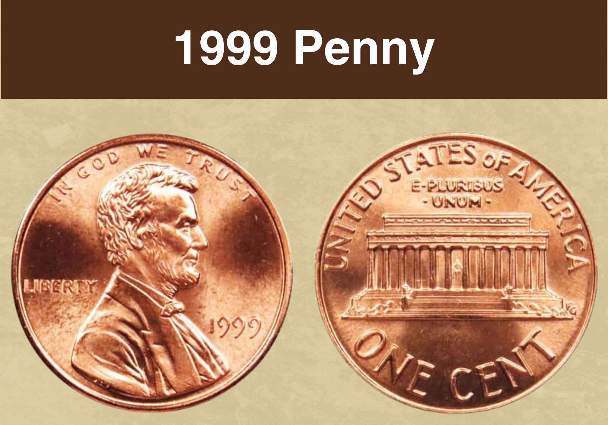 1999 Penny Coin Value (Errors List, “D”, “S” & No Mint Mark Worth)