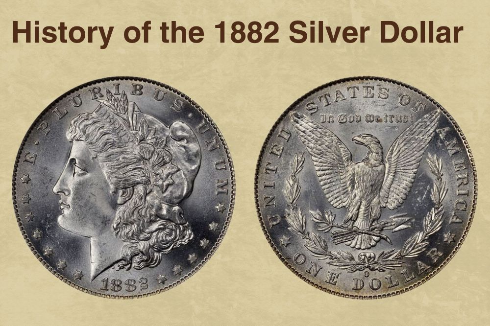 History of the 1882 Silver Dollar