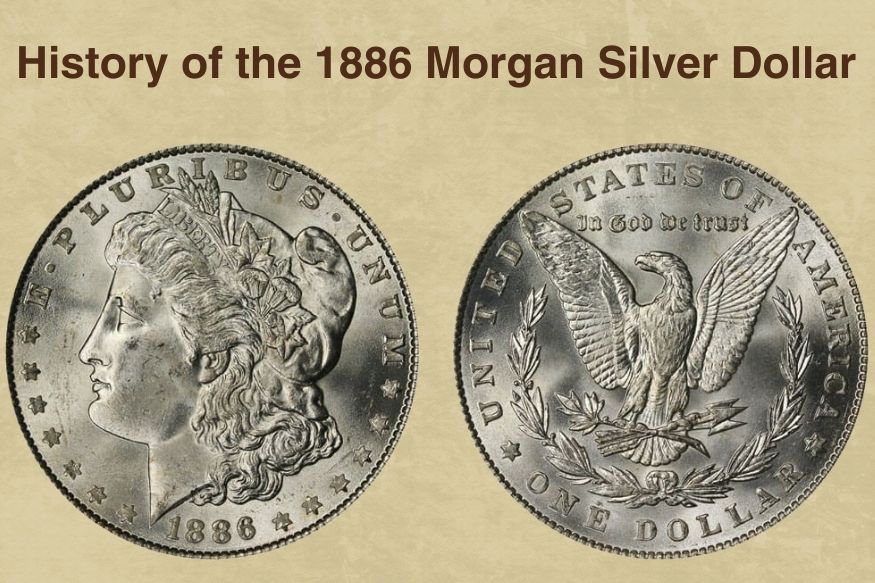 History of the 1886 Morgan Silver Dollar