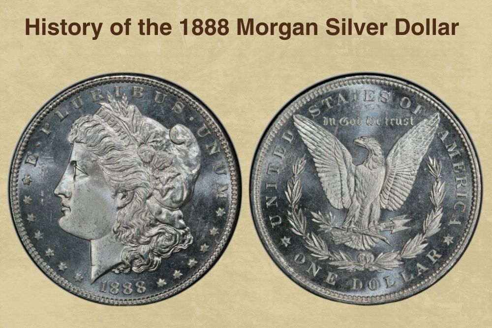History of the 1888 Morgan Silver Dollar