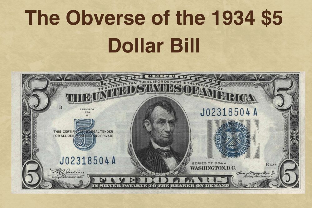 The Obverse of the 1934 $5 Dollar Bill