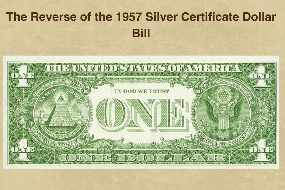 The Reverse of the 1957 Silver Certificate Dollar Bill