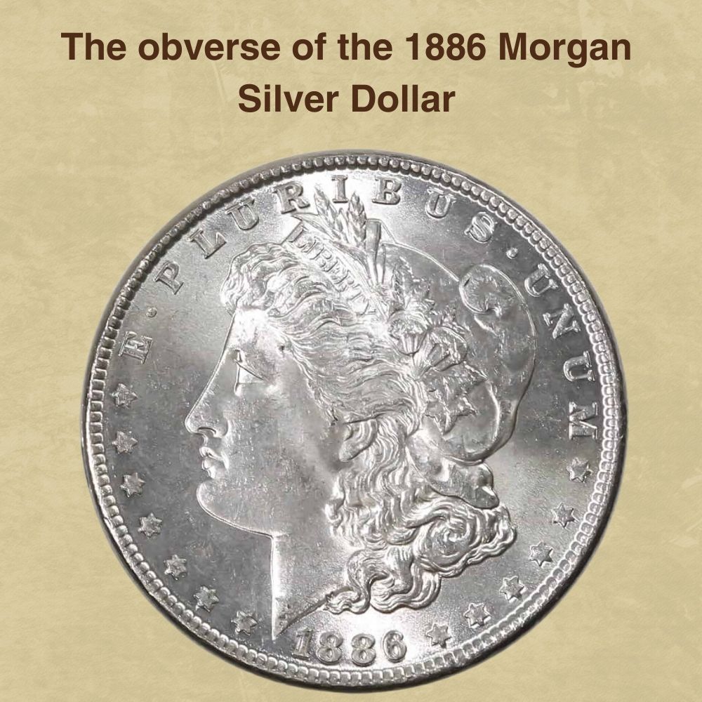 The obverse of the 1886 Morgan Silver Dollar