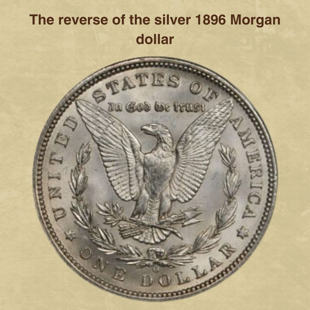 The reverse of the silver 1896 Morgan dollar