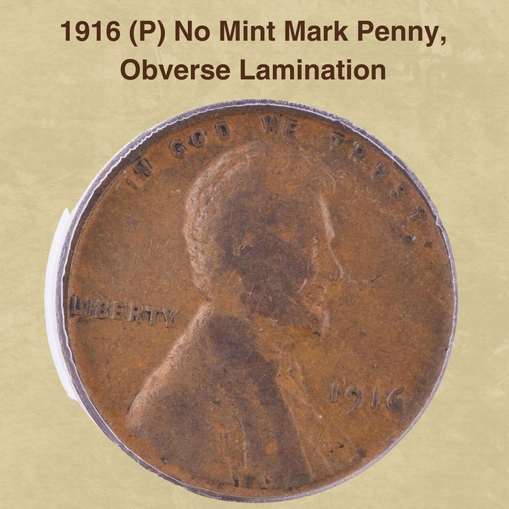 1916 (P) No Mint Mark Penny, Obverse Lamination