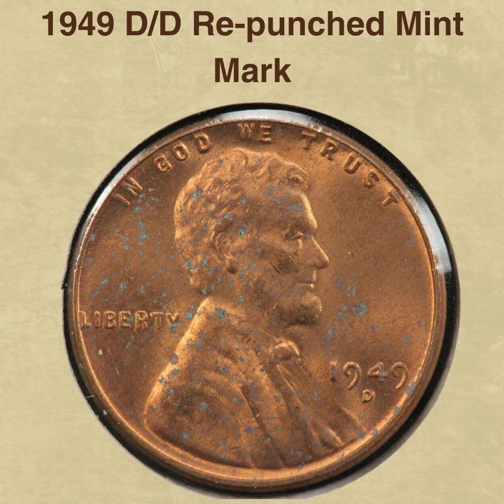 1949 D/D Re-punched Mint Mark