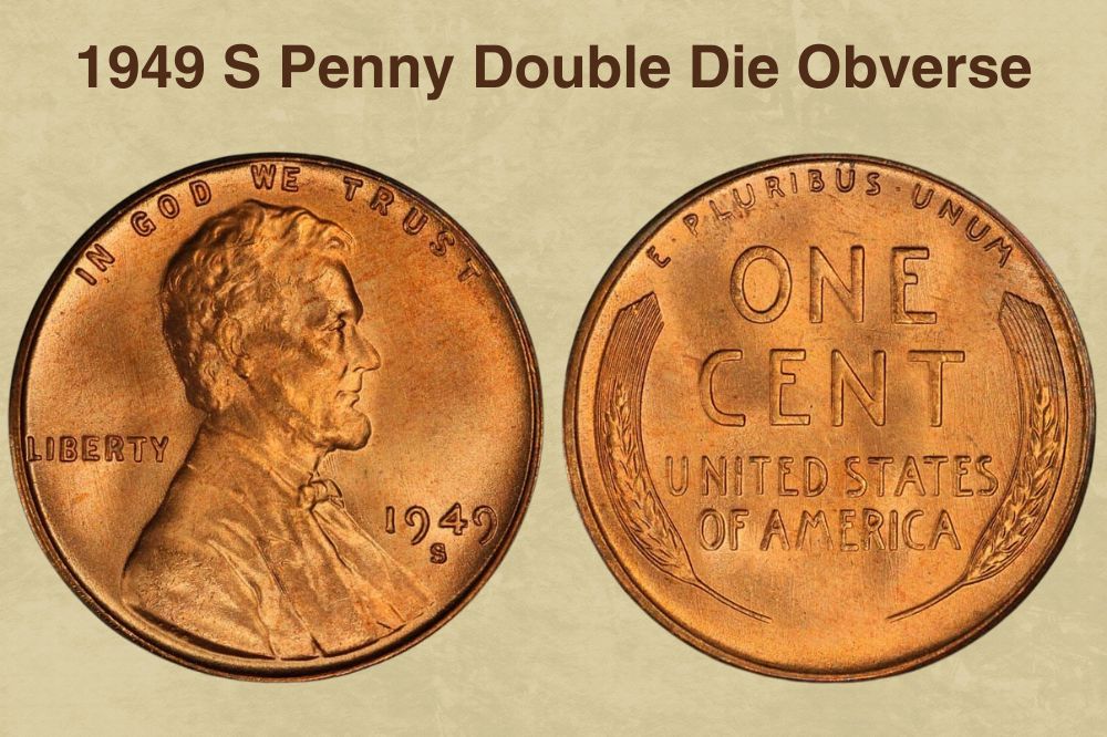 1949 S Penny Double Die Obverse