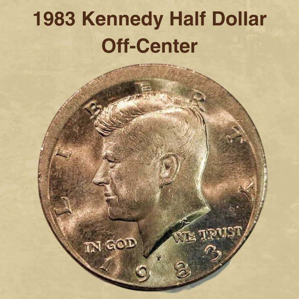 1983 Kennedy Half Dollar Off-Center
