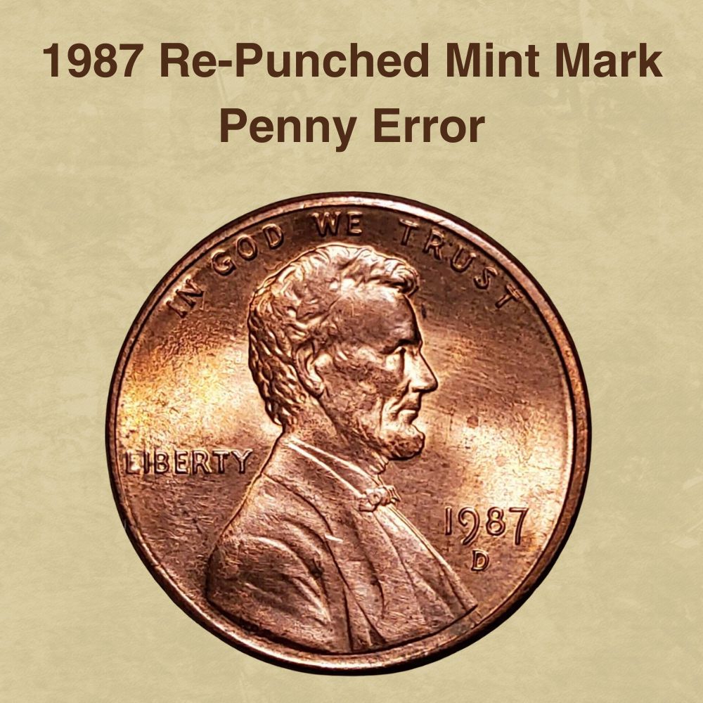 1987 Re-Punched Mint Mark Penny Error