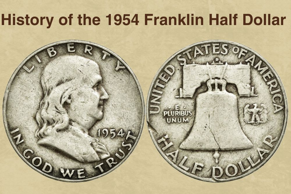 History Of The 1954 Franklin Half Dollar
