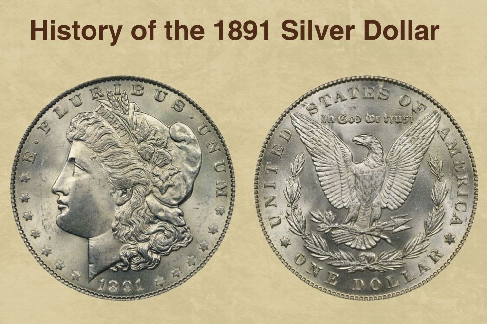 History of the 1891 Silver Dollar