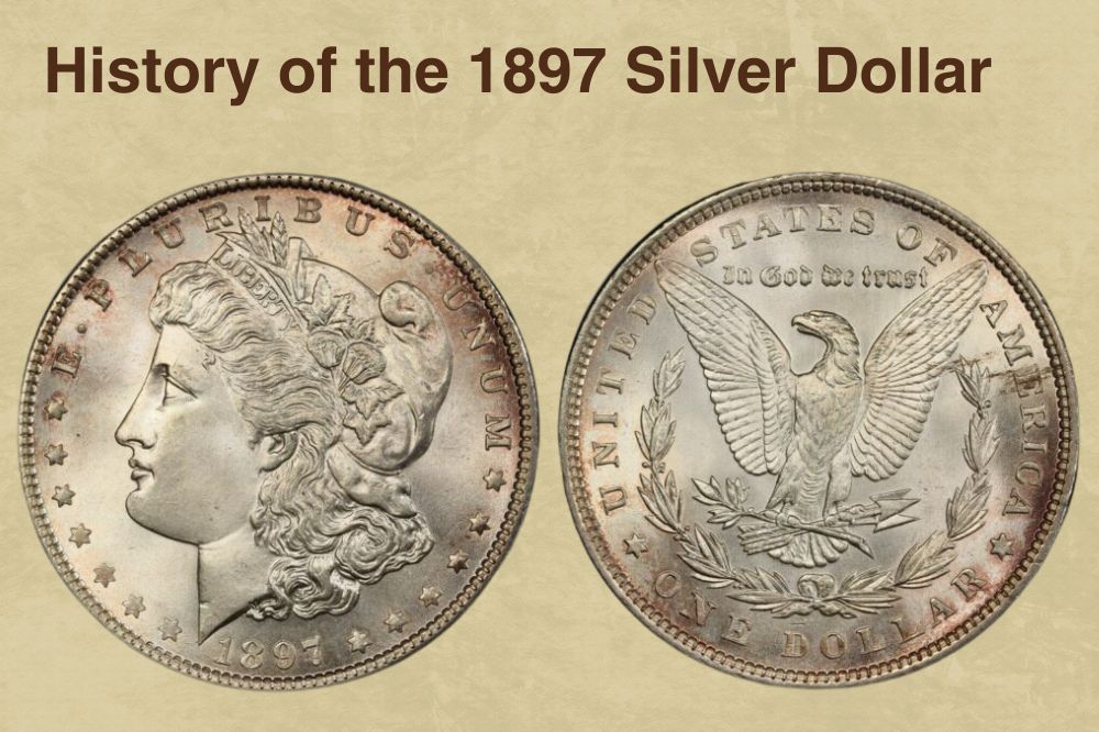 History of the 1897 Silver Dollar