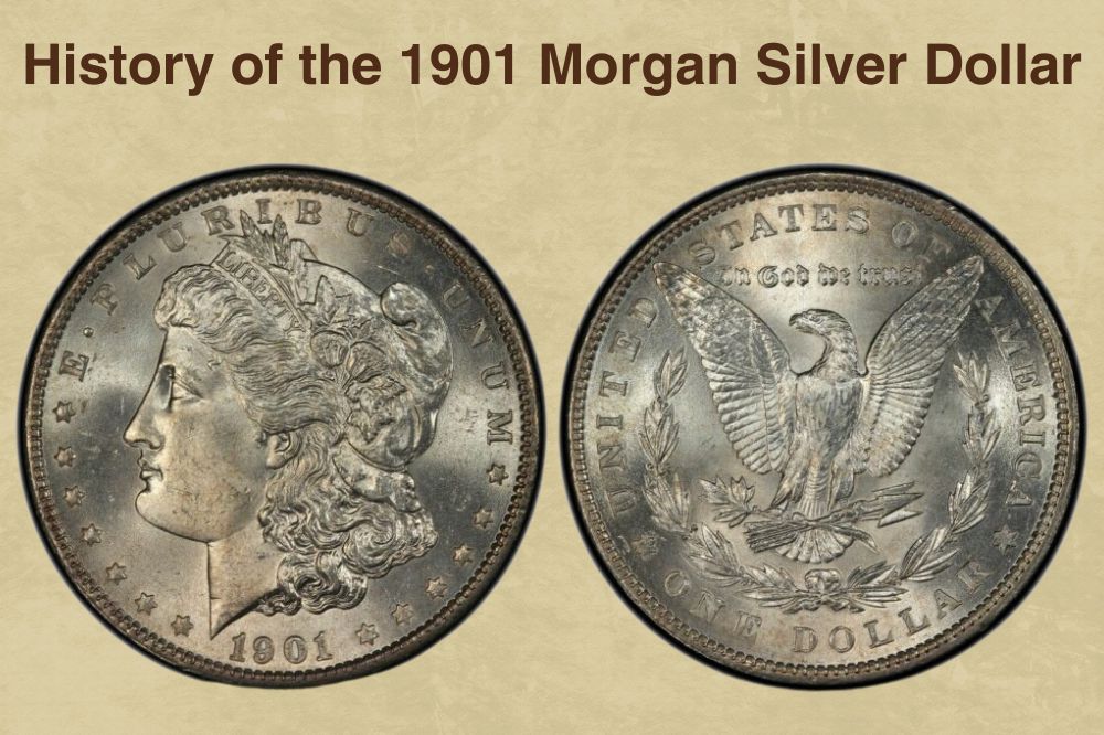 History of the 1901 Morgan Silver Dollar