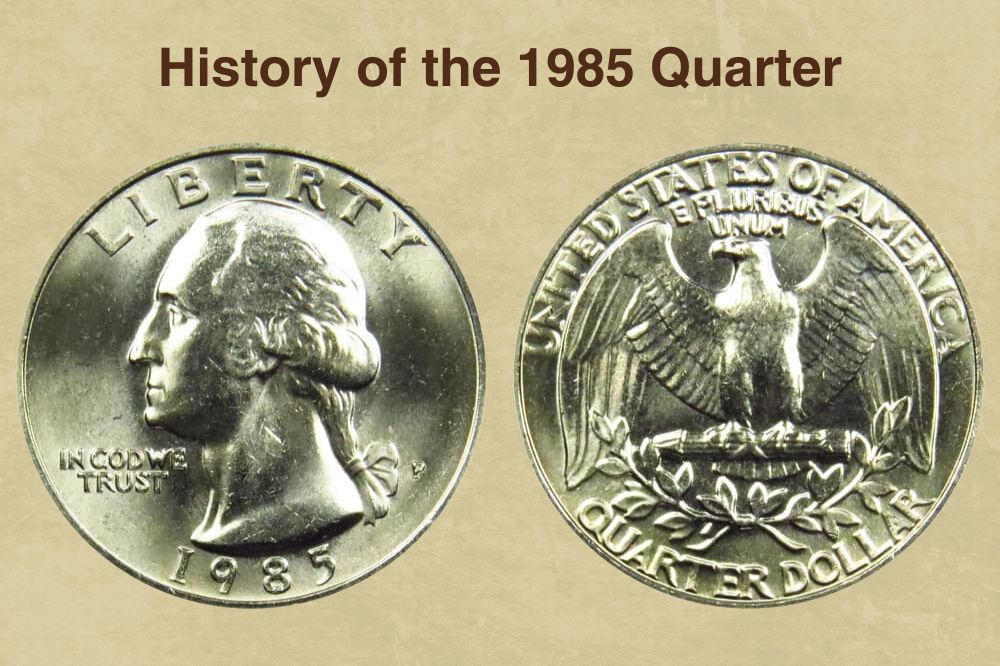 History of the 1985 Quarter