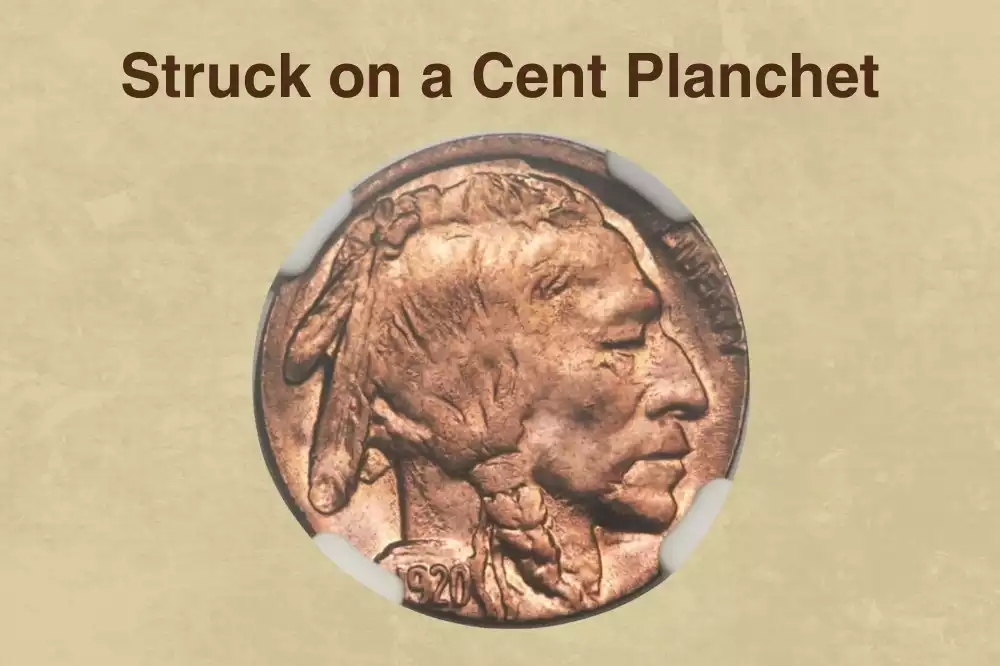 Struck on a Cent Planchet