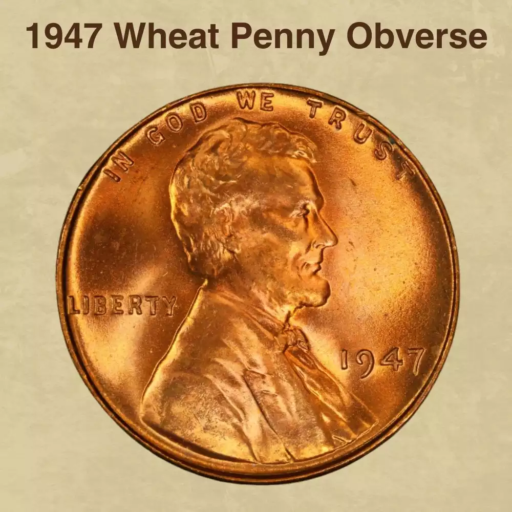 The Obverse Of The 1947 Wheat Penny