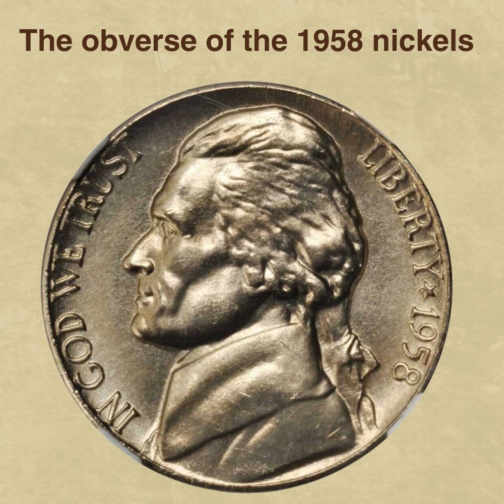 The obverse of the 1958 nickels